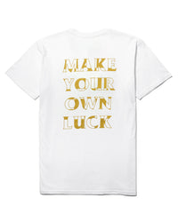 Make Your Own Luck T-Shirt -  White w/ Gold