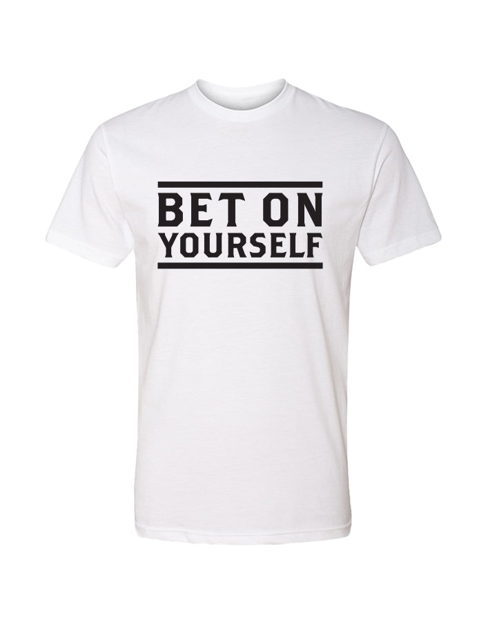 Bet On Yourself T-Shirt  - White