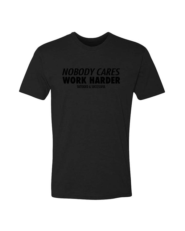 Nobody Cares Work Harder T-Shirt - Blackout